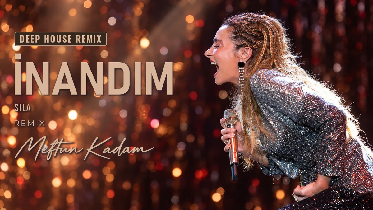 İnandım — Sıla · Meftun Kadam Remix